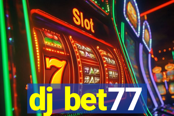 dj bet77